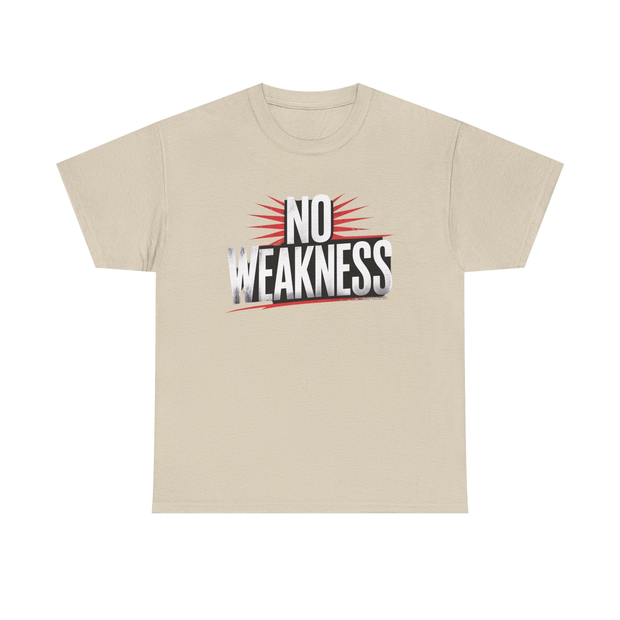 No Weakness customer T-shirt