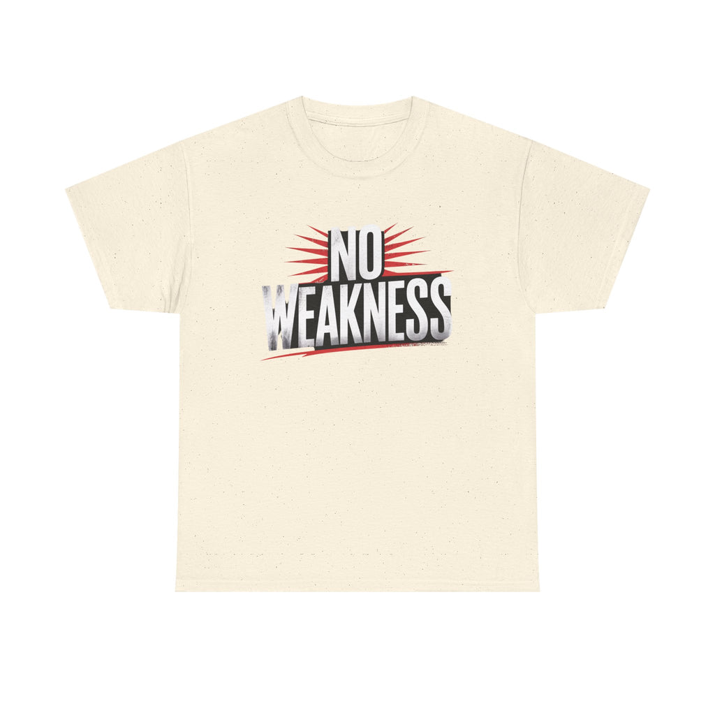 No Weakness customer T-shirt