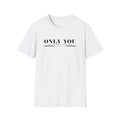 "Only You Can Change Your Life" Inspirational Tee Printify