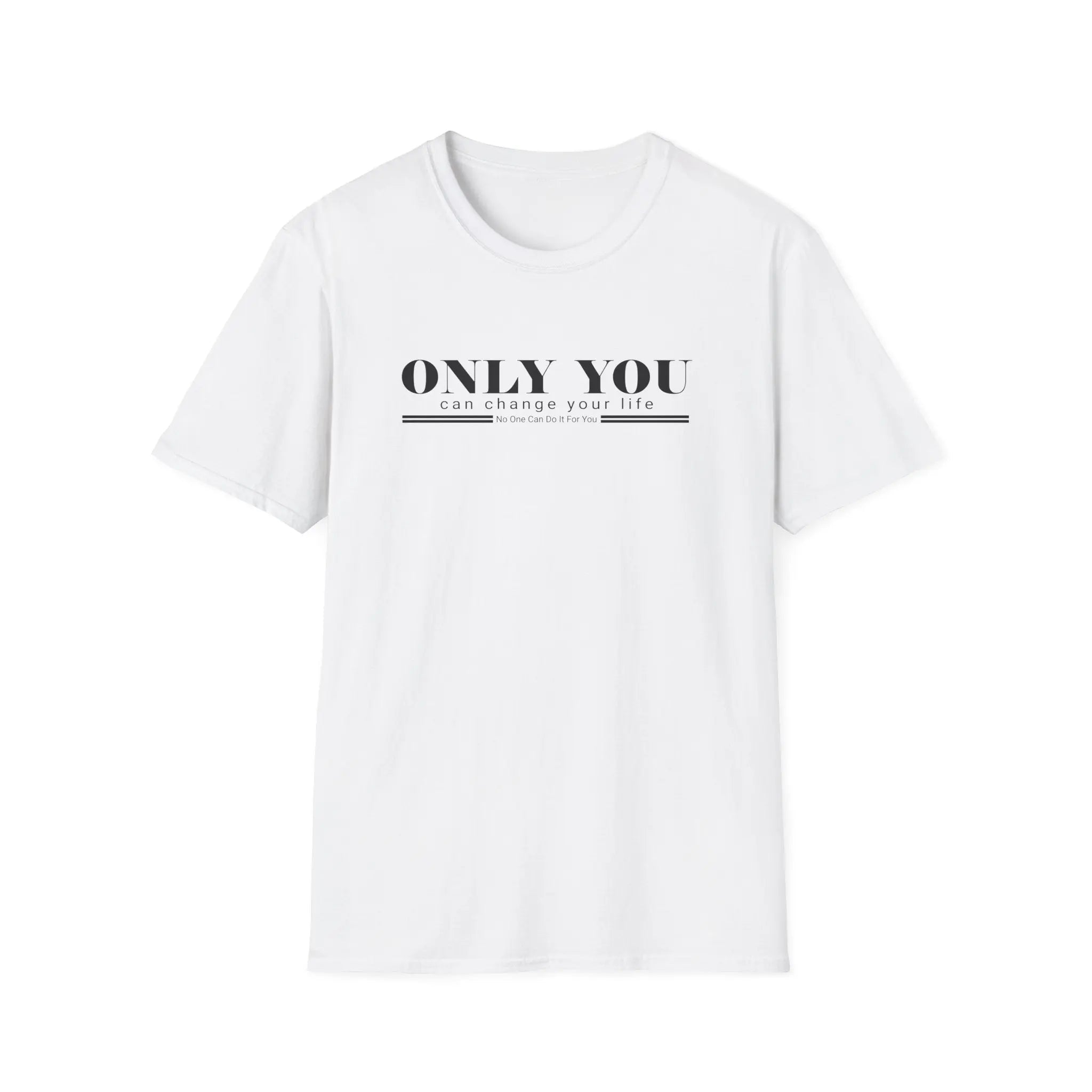 "Only You Can Change Your Life" Inspirational Tee Printify