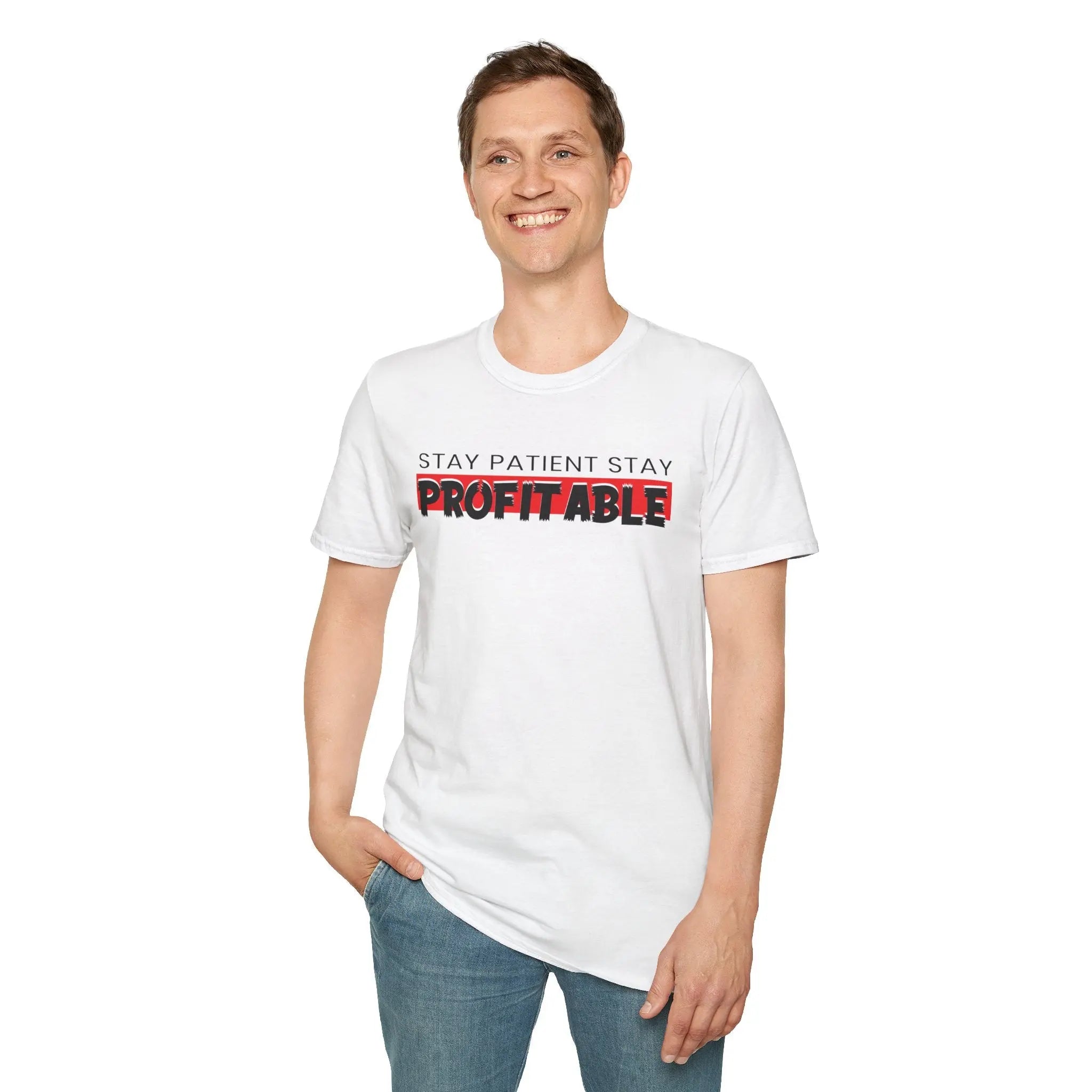 Stay Patient Stay Profitable T-Shirt Printify