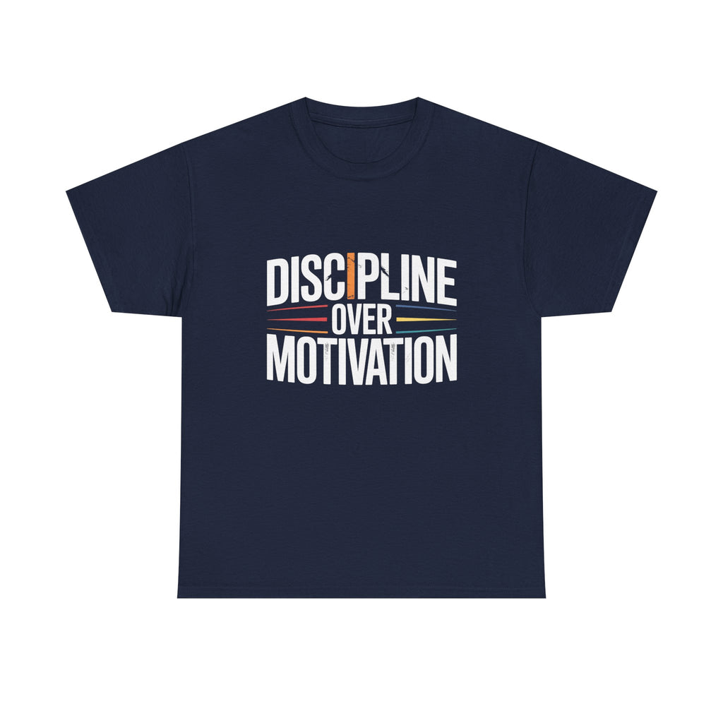 Discipline Over Motivation T-Shirt