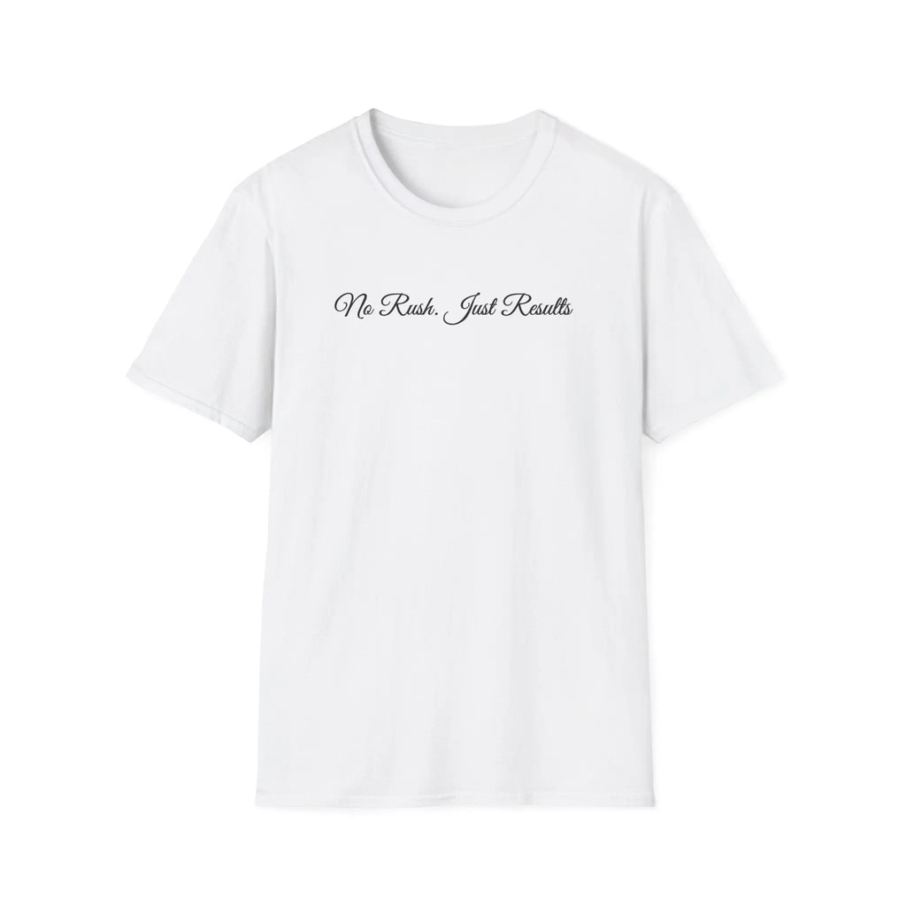 T-Shirt — "No Rush Just Results" Minimal Script Tee Printify