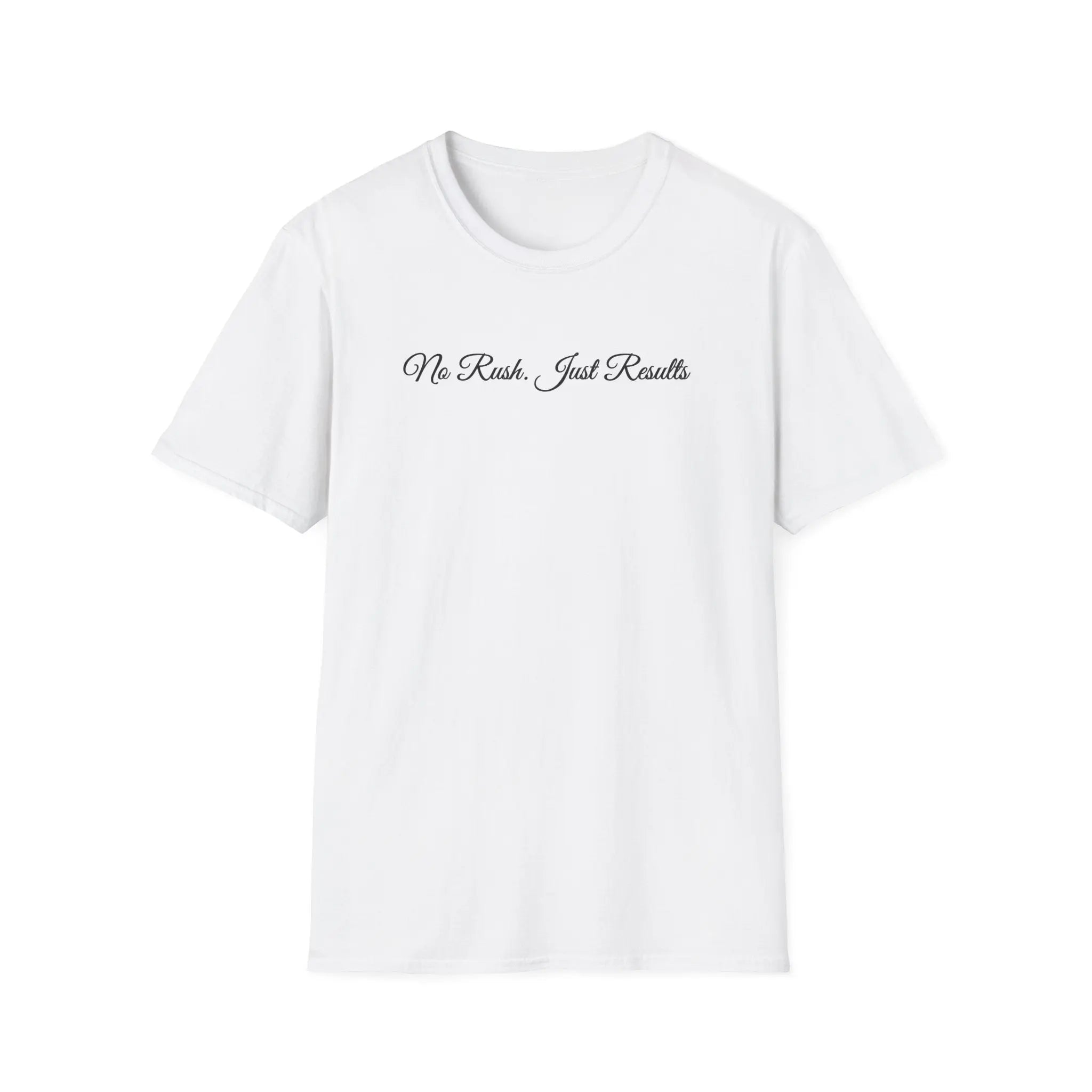 T-Shirt — "No Rush Just Results" Minimal Script Tee Printify