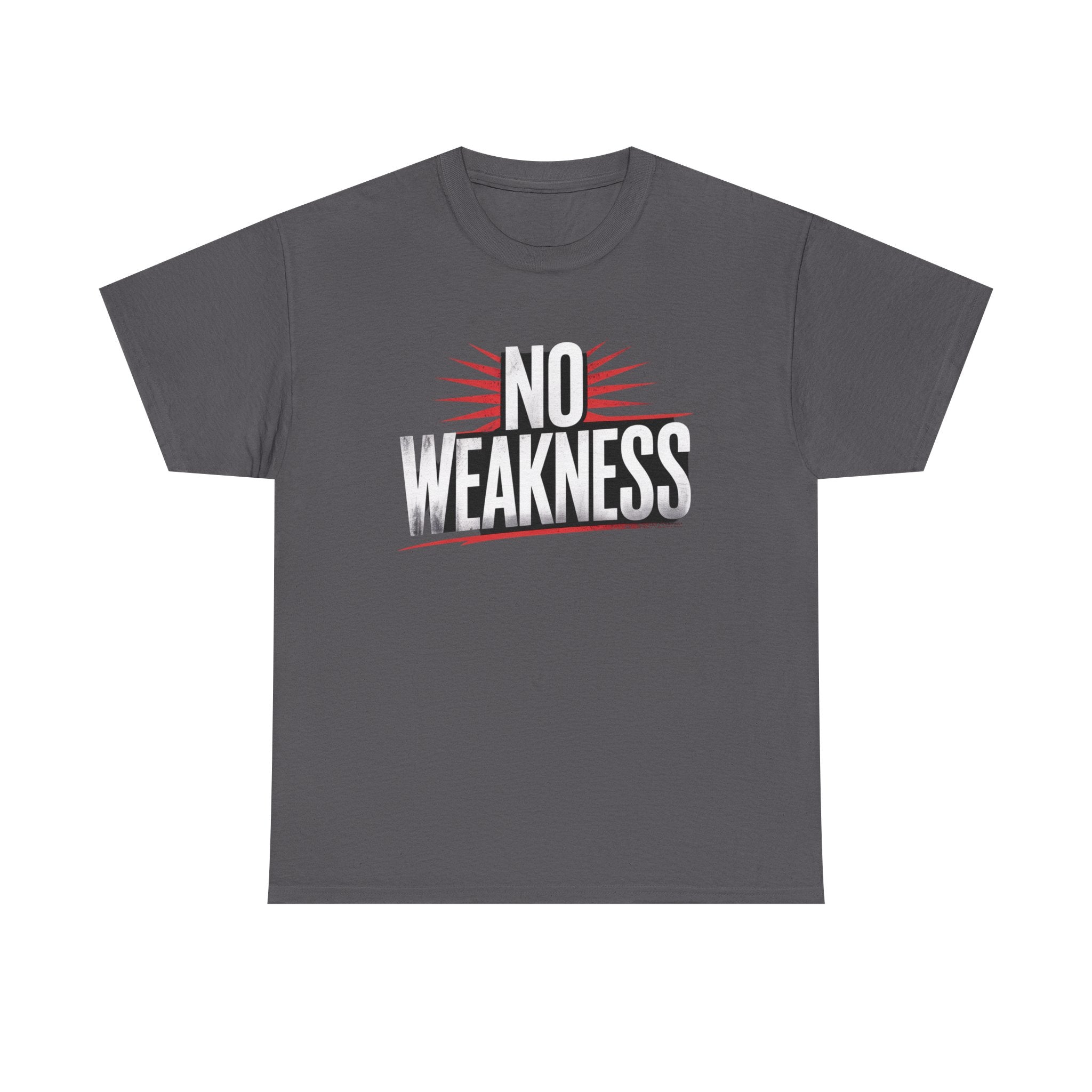 No Weakness customer T-shirt