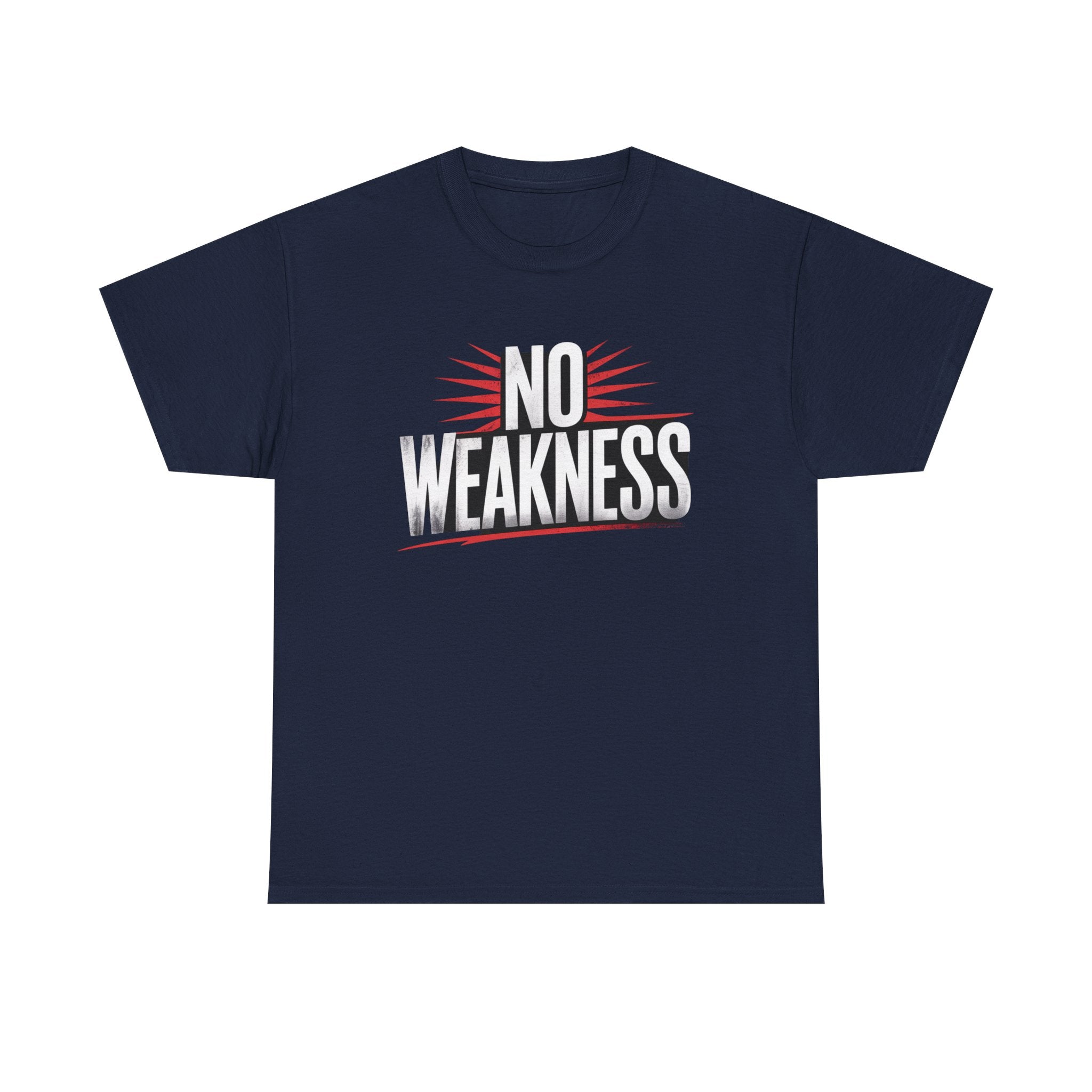 No Weakness customer T-shirt