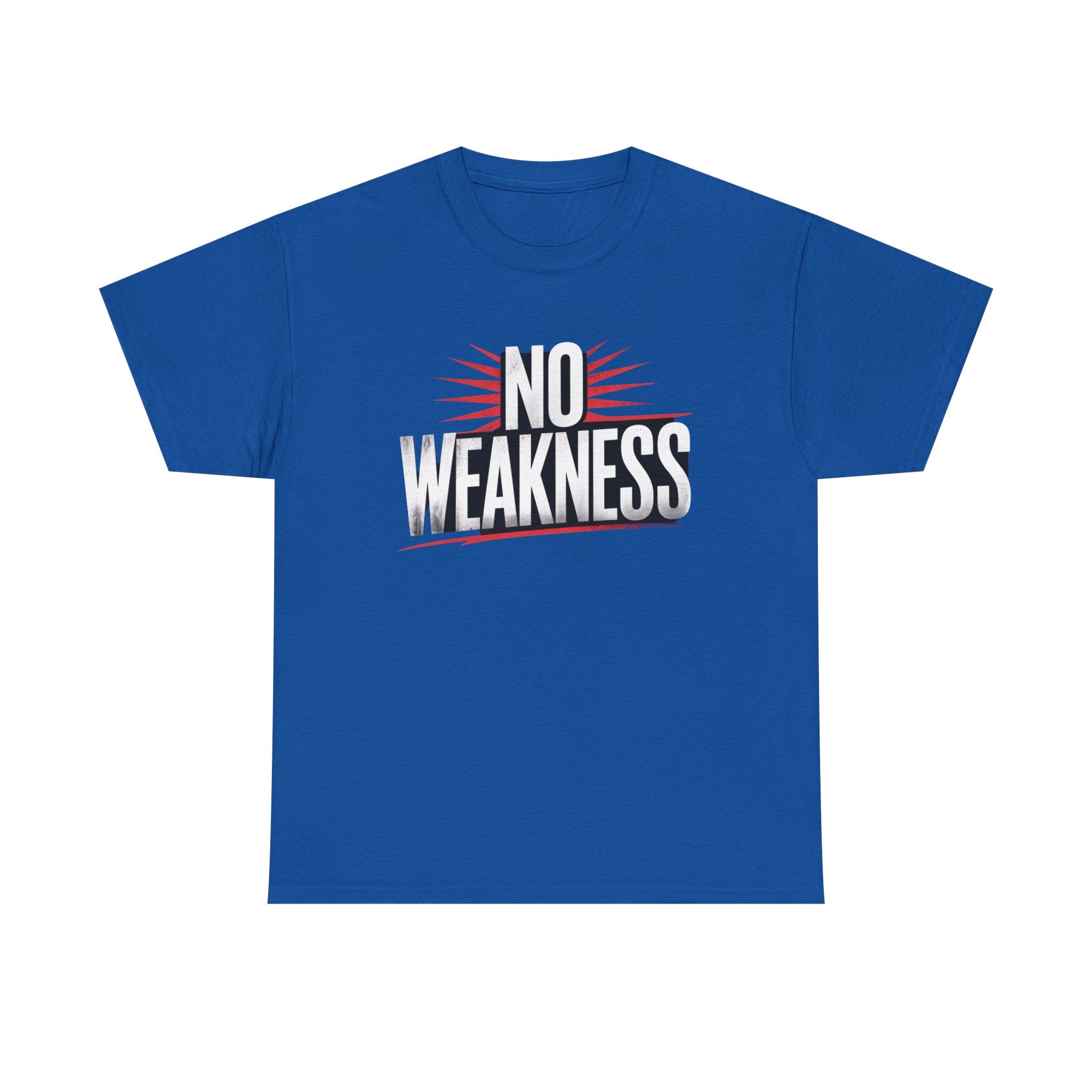 No Weakness customer T-shirt