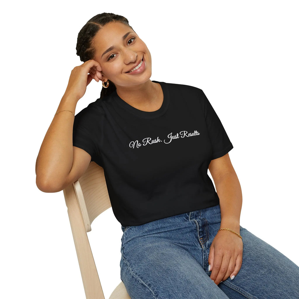 T-Shirt — "No Rush Just Results" Minimal Script Tee Printify