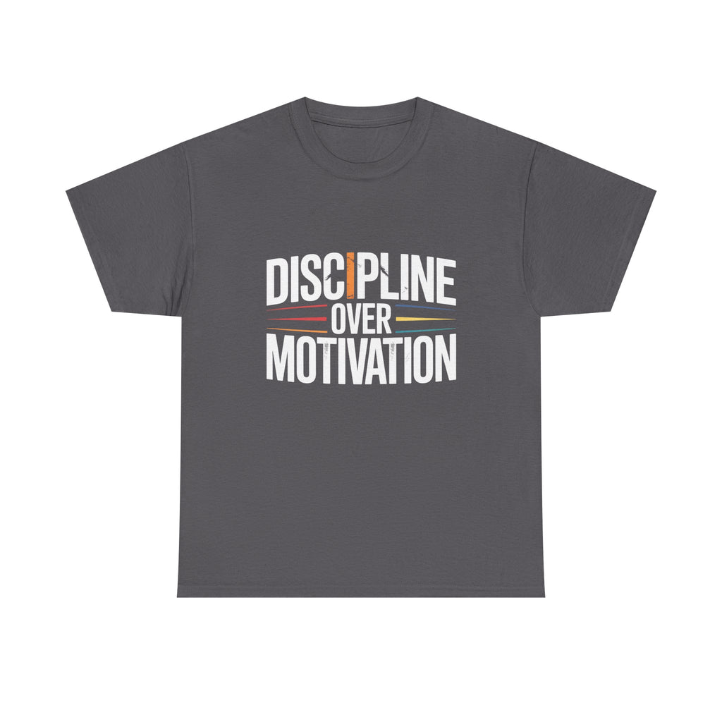 Discipline Over Motivation T-Shirt
