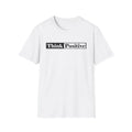 Think Positive T-Shirt Printify