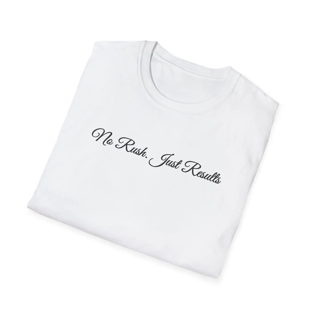T-Shirt — "No Rush Just Results" Minimal Script Tee Printify