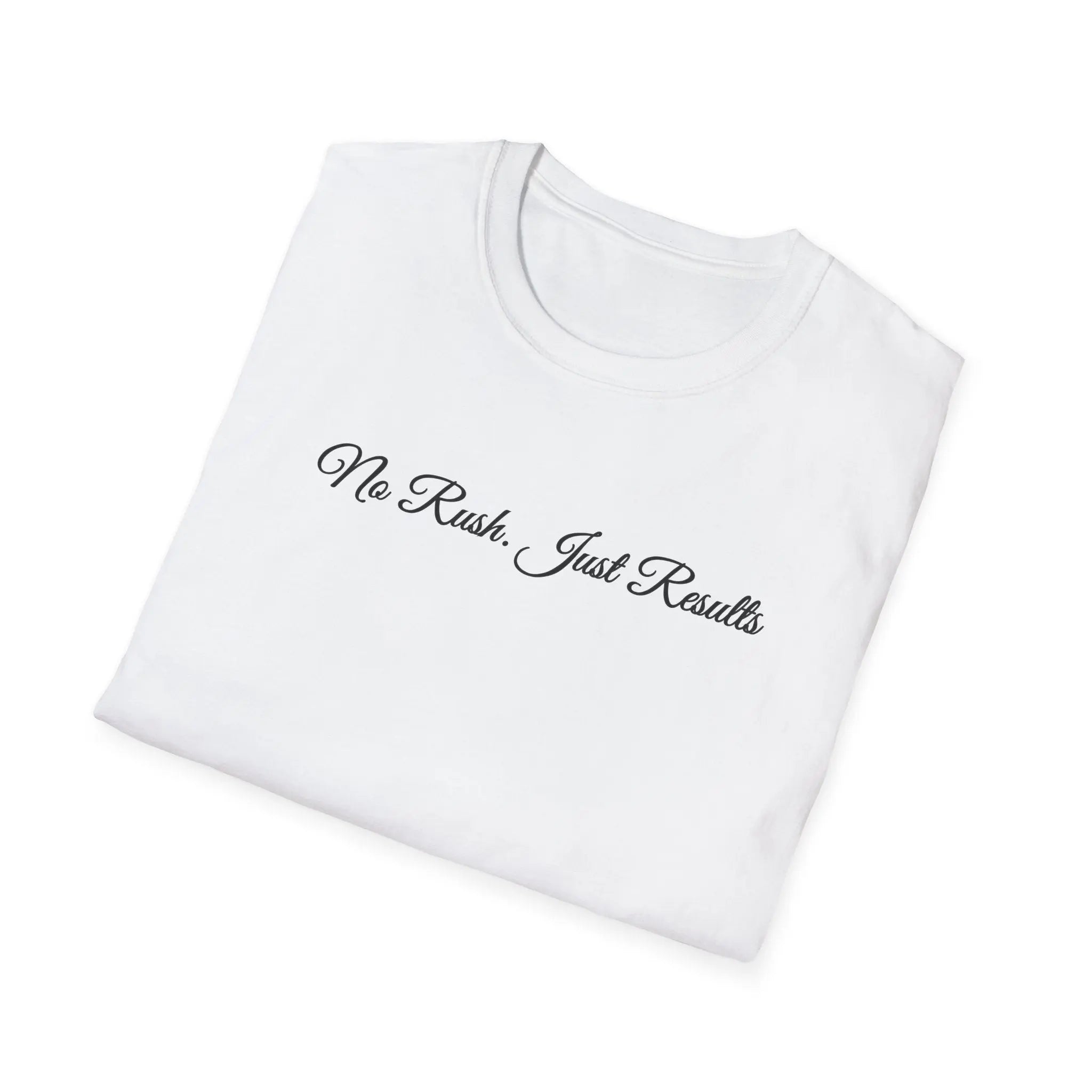 T-Shirt — "No Rush Just Results" Minimal Script Tee Printify
