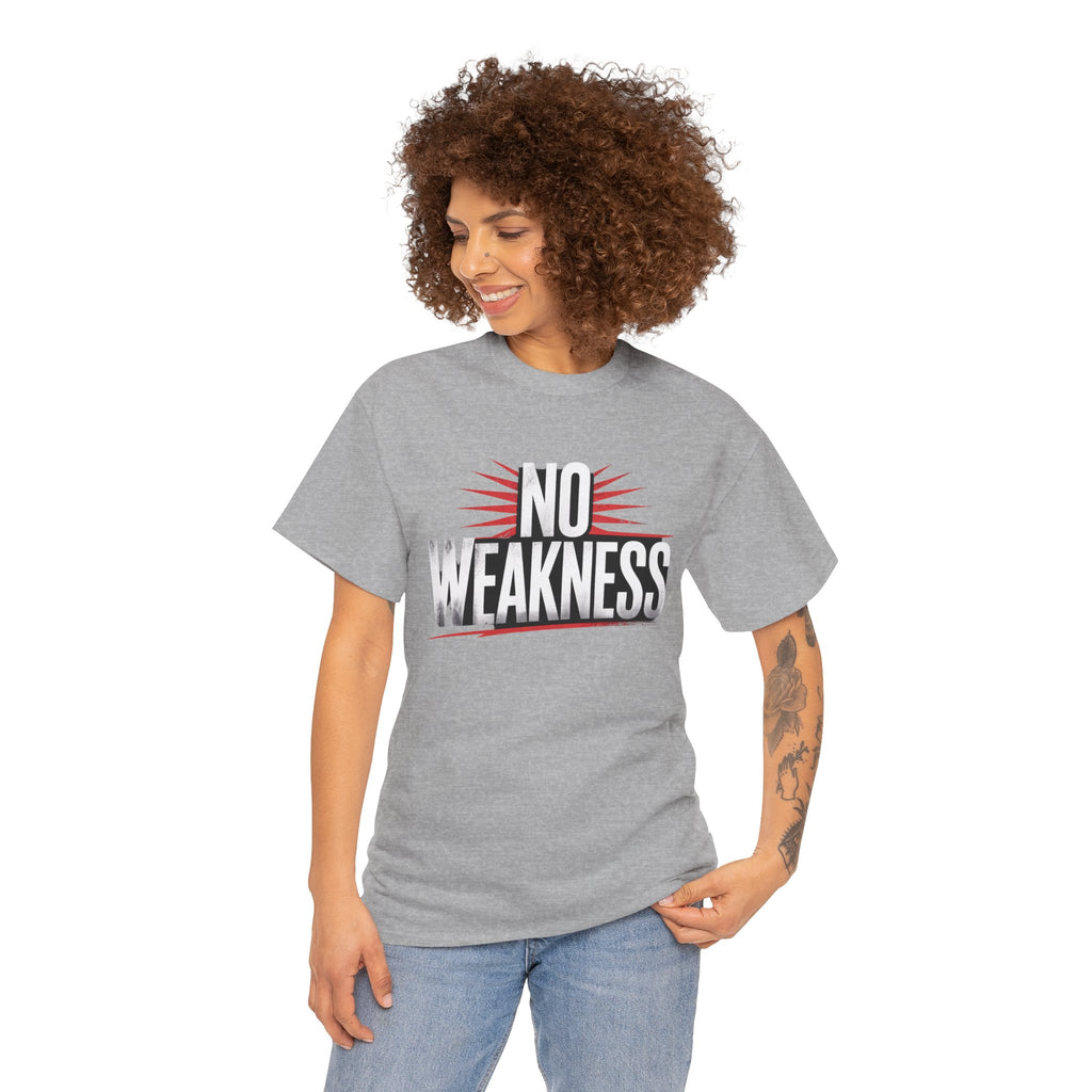 No Weakness customer T-shirt