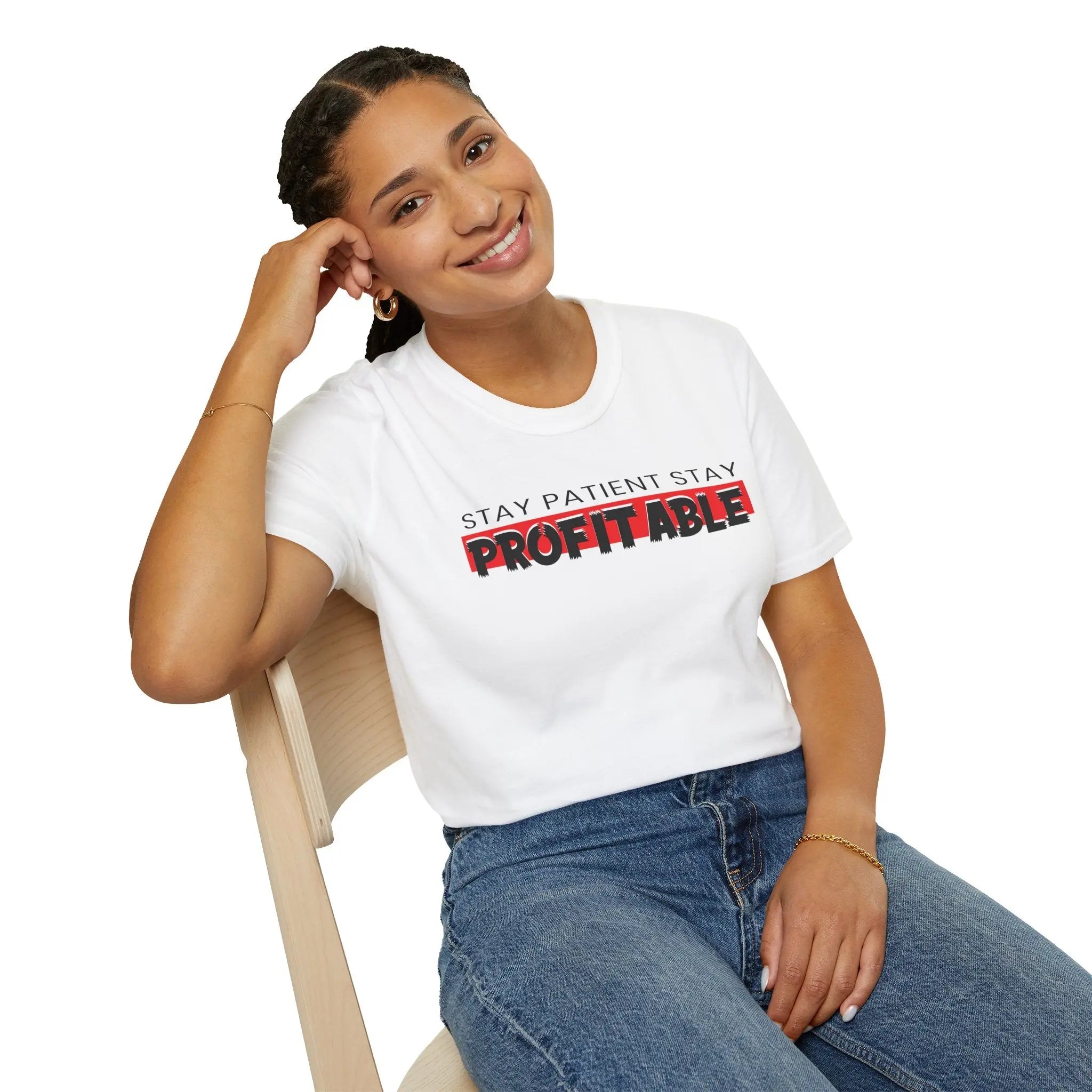 Stay Patient Stay Profitable T-Shirt Printify