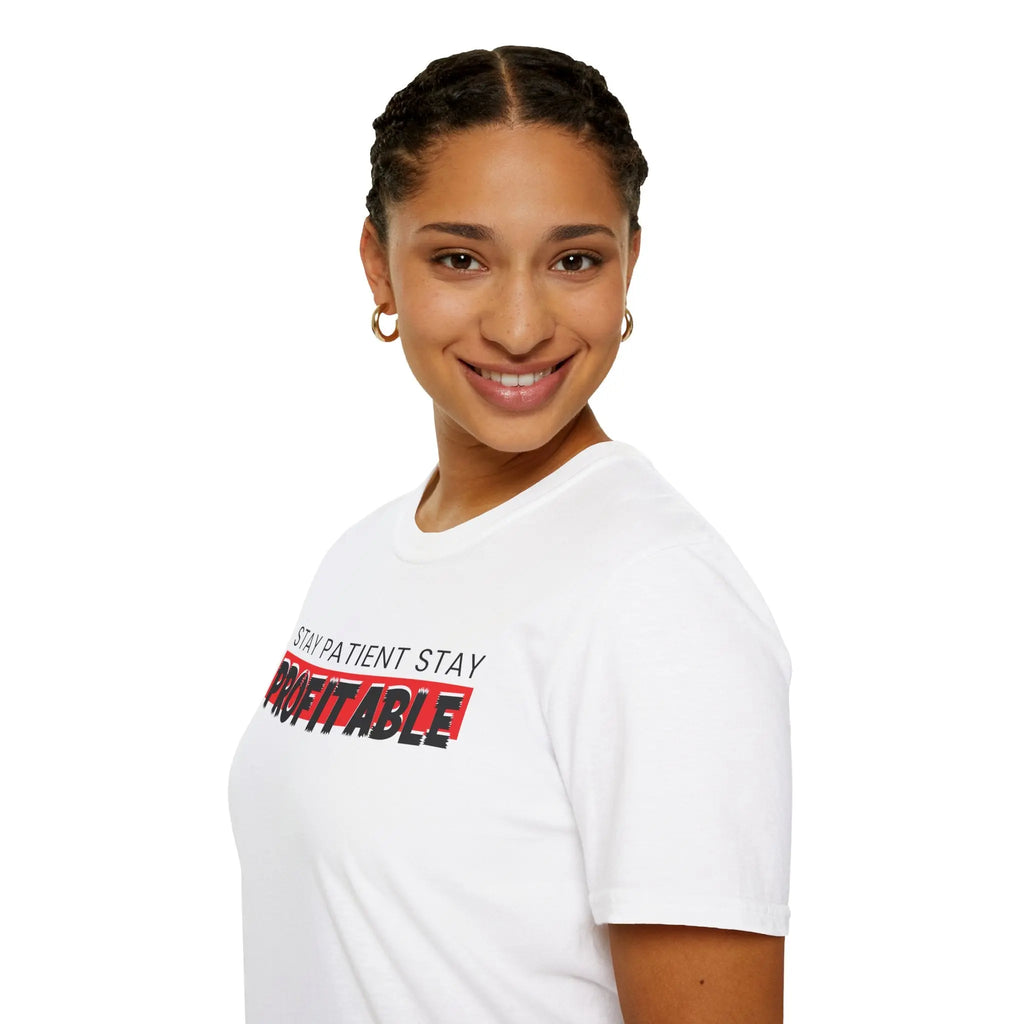 Stay Patient Stay Profitable T-Shirt Printify