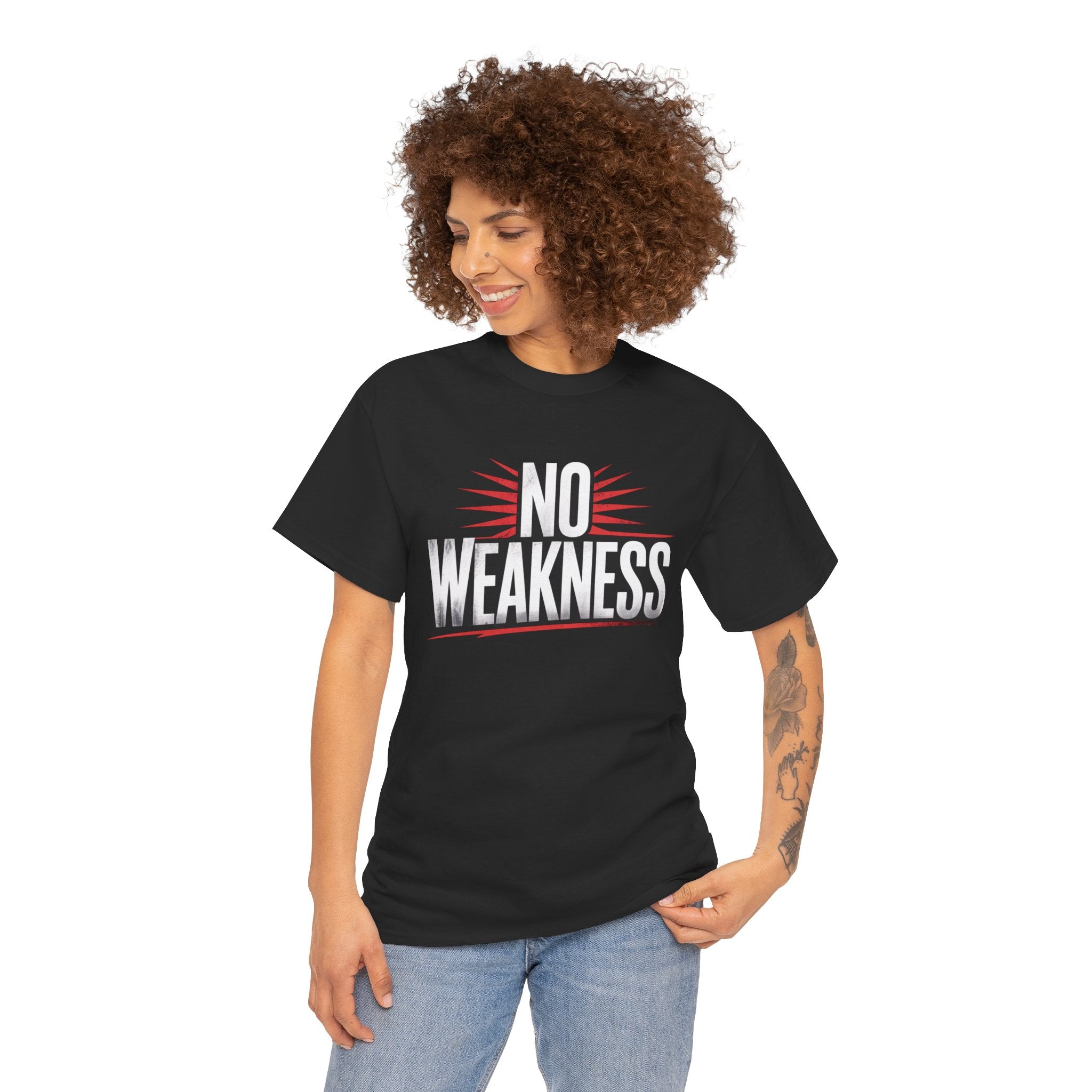 No Weakness customer T-shirt