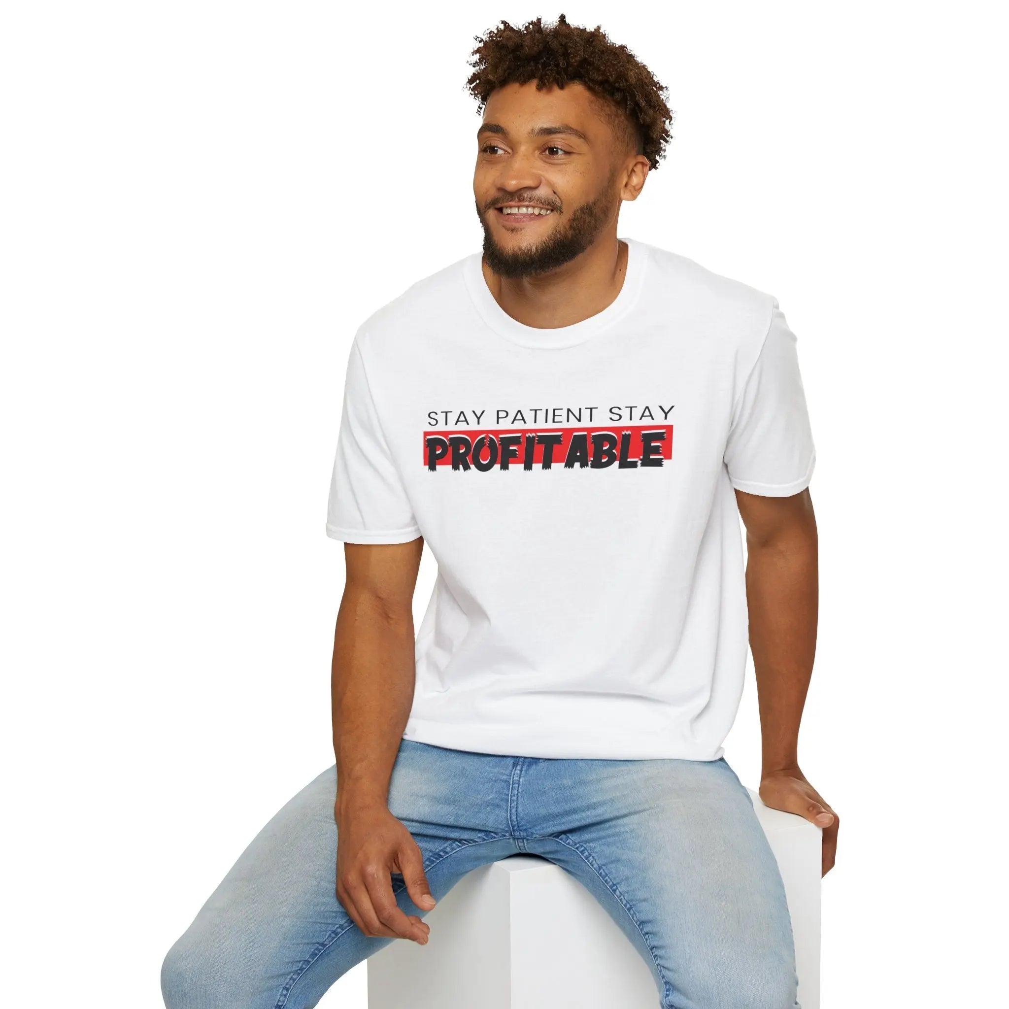 Stay Patient Stay Profitable T-Shirt Printify